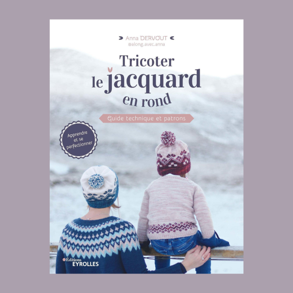 Tricoter le jacquard en rond - exemplaire dédicacé